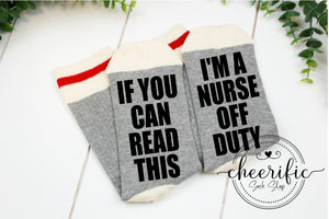I'm A Nurse Off Duty Socks