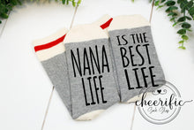 Load image into Gallery viewer, Nana Life Is The Best Life Socks
