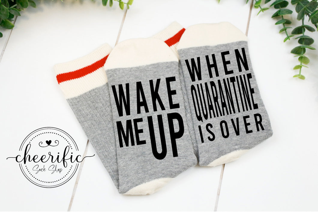 Wake Me Up When Quarantine Is Over Socks