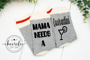 Mama Needs A Quarantini Socks