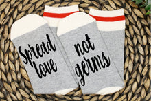 Load image into Gallery viewer, Spread Love Not Germs Socks
