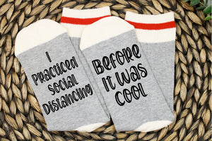 I Practiced Social Distancing Before It Was Cool Socks
