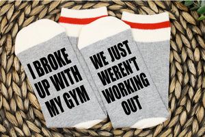 I Broke Up With My Gym We Just Weren't Working Out Sock