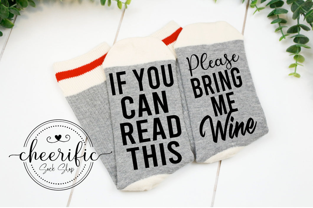 If You Can Read This Bring Me Wine Socks