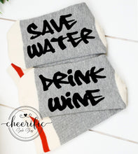 Load image into Gallery viewer, Save Water Drink Wine Socks
