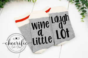 Wine A Little Laugh A Lot Socks