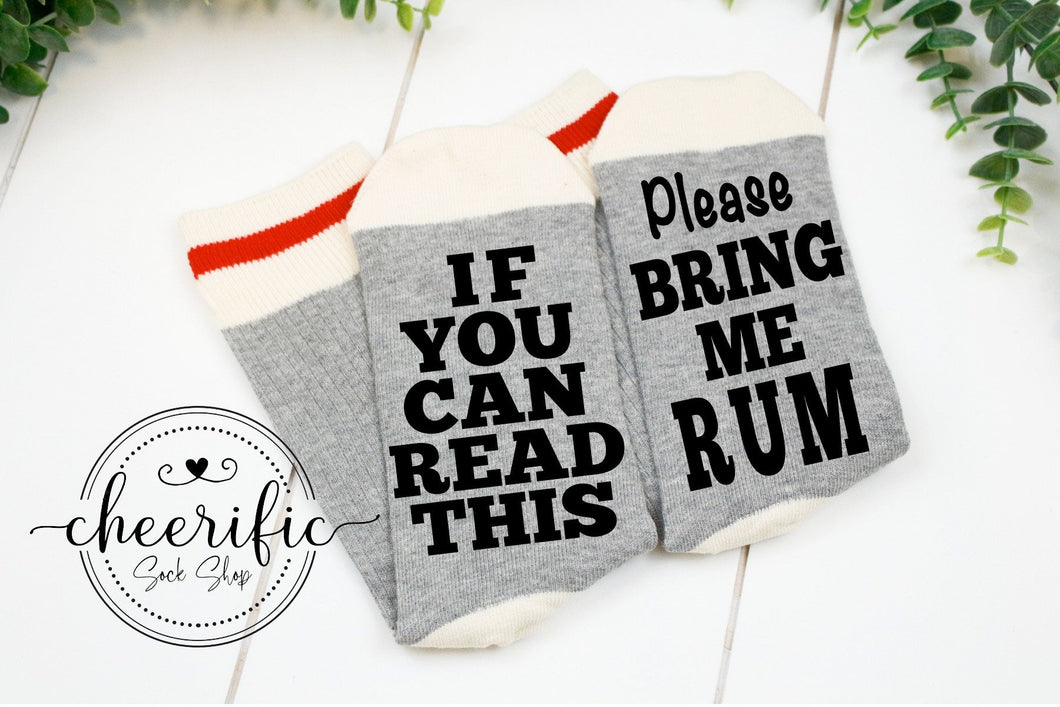 If You Can Read This Bring Me Rum Socks