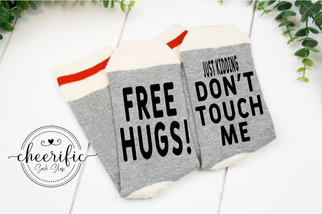 Free Hugs Just Kidding Don't Touch Me Socks