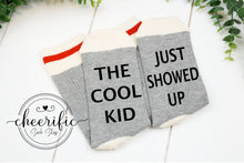 Load image into Gallery viewer, The Cool Kid Just Showed Up Sock

