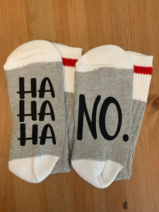 Ha Ha Ha No Sock