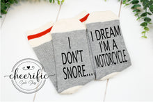 Load image into Gallery viewer, I don&#39;t Snore, I dream I&#39;m a motorcycle Socks
