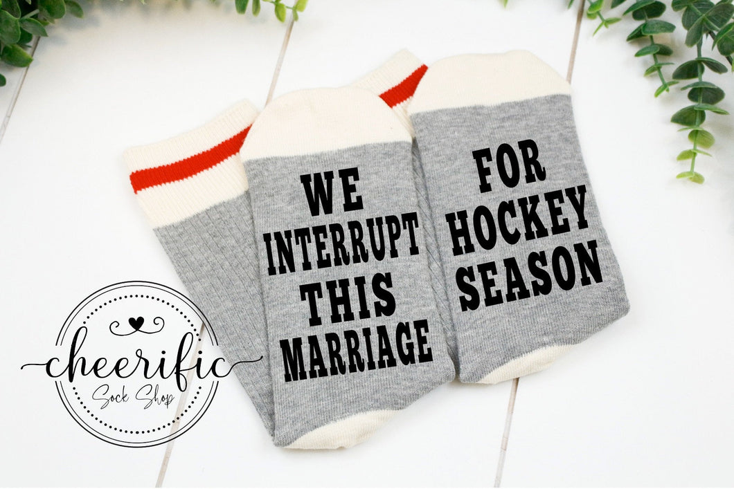 We Interrupt This Marriage For Hockey Season Socks