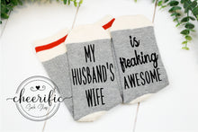 Load image into Gallery viewer, My Husbands Wife is Freaking Awesome Socks
