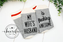 Load image into Gallery viewer, My Wife&#39;s Husband Is Freaking Awesome Socks
